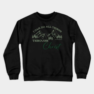 I Can Do All Things Through Christ Crewneck Sweatshirt